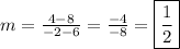 m=\frac{4-8}{-2-6}=\frac{-4}{-8}=\boxed{\frac{1}{2}}