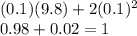 (0.1)(9.8)+2(0.1)^2\\0.98+0.02=1