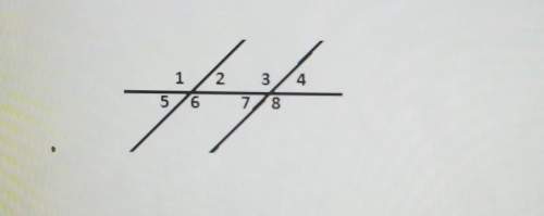 Which of the following pairs are alternate exterior angles? a.6 and 7b.2 and 7c.5