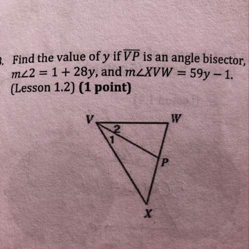 Find the value of y if vp is an angel bisector, m&lt; 2=1+28y and m