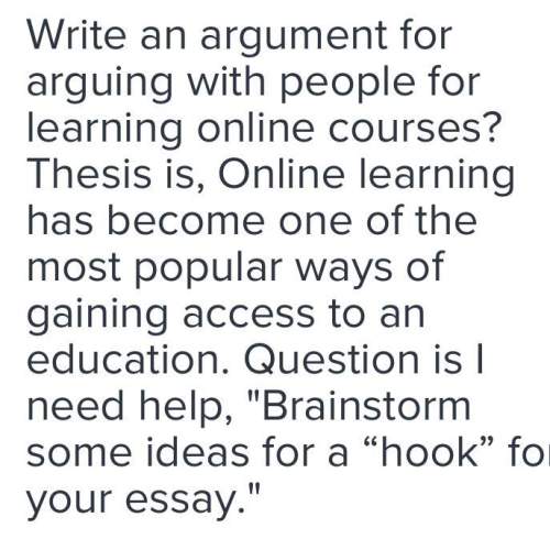 Write an argument for arguing with people for learning online courses? thesis is, online learning h