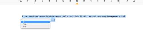 Amachine shovel moves dirt at the rate of 1,100 pounds of dirt 1 foot in 1 second. how many horsepow