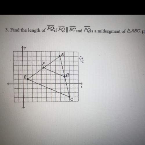 Find the length of pq if pq|| bc and p is a midsegment of abc