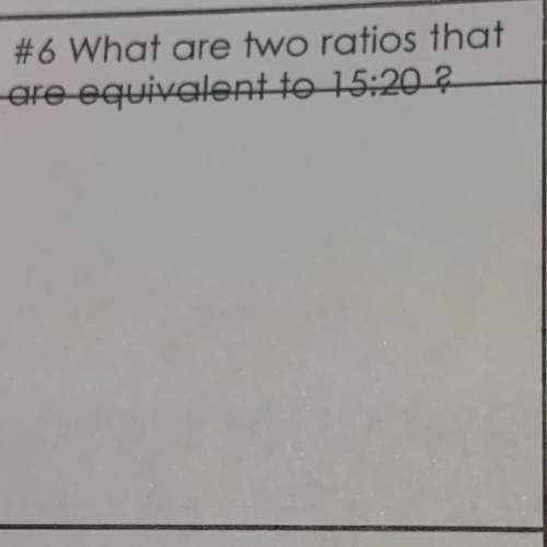 What are (two) ratios that are equivalent to 15: 20