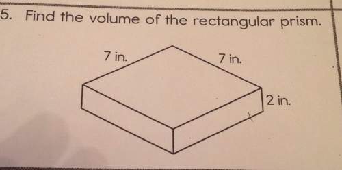 5. find the volume of the rectangular prism 7 in 7 in 2 in