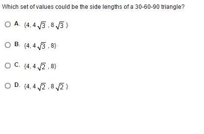Which set of values could be the side lengths of a 30-60-90 triangle?