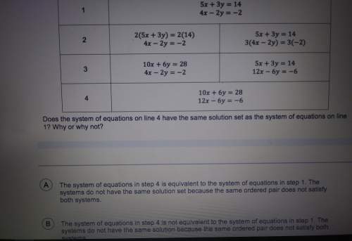 Asystem of equations can be solved by elimination in the table below. does the system of equations o