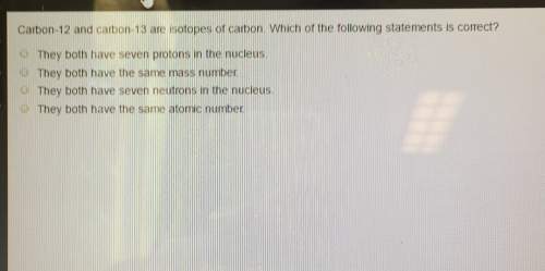 Carbon-12 and carbon-13 areisotopes of carbon. which of the following statements is correct? they bo