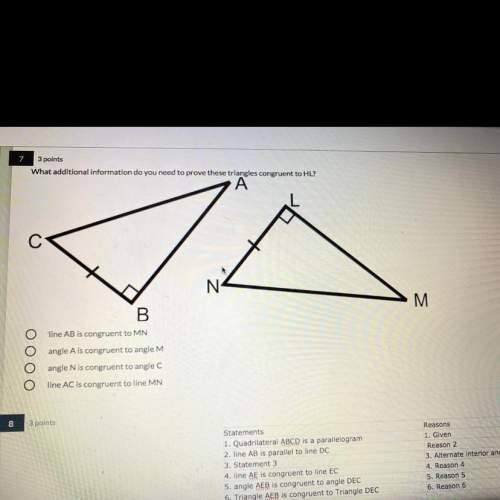 What additional information do you need to prove these triangles are congruent to hl