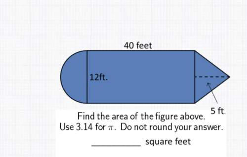 Find the area of the figure above. use 3.14 for π. do not round your answer