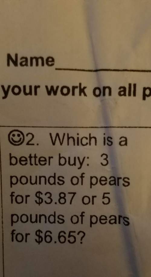 Which is a better by 3 lb of pears for $3.87 or 5 lb of pears for $6.65