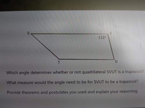 Which angle determines whether or not quadrilateral svut is a trapezoid? what measure would the ang