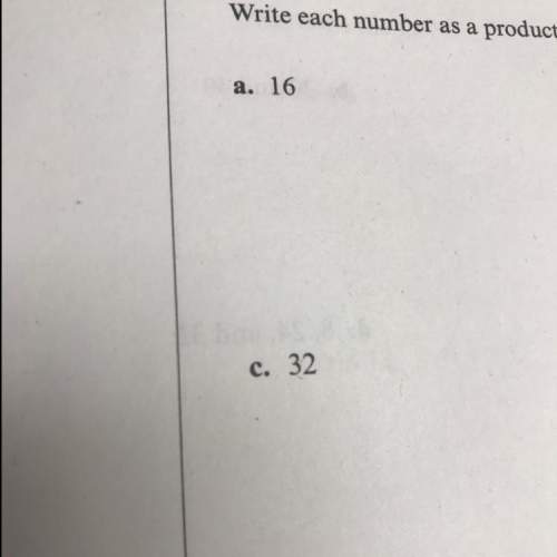Write each number as a product of prime numbers