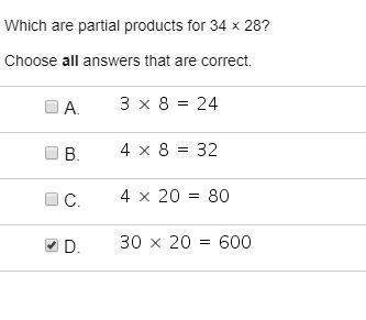 What are partial products for 34 x 28 choose all that are correct. a. 3 x 8 = 24