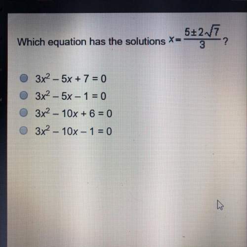Which equation has the solutions x=5+-2(sqrt)7/3