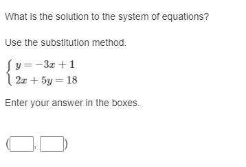 What is the solution to the system of equations?  use the substitution method.
