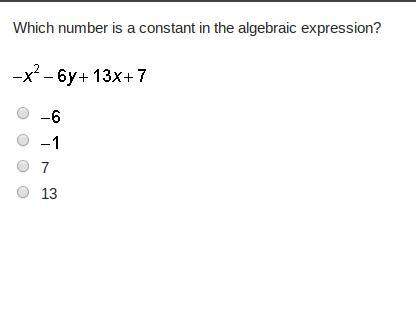 Which number is a constant in the algebraic expression?  -x*2*-6y+13x+7 -6 -1
