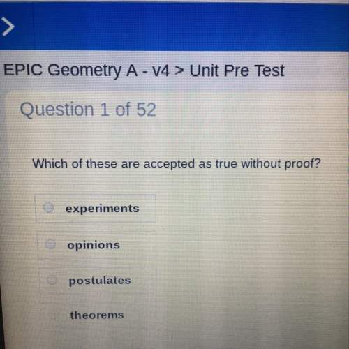 Which of these are accepted as a true without proof?