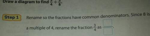 Three names of the fractions have common denominators since 8 is a multiple of 4, rename the fractio