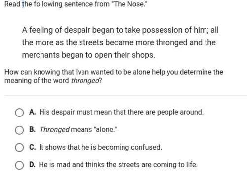 Read the following sentence from "the nose." "a feeling of despair began to take possession of him;