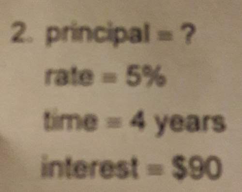 Principal=? rate=5%time=4 yearsinterest=$90