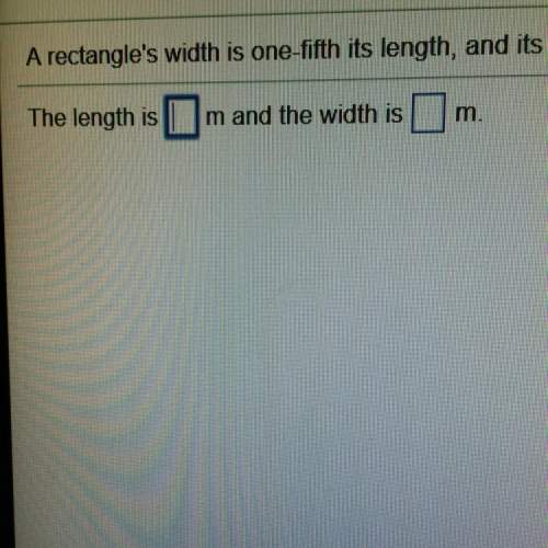 Arectangles width is one fifth it's length and it's perimeter is 168m. find the dimensions of the re