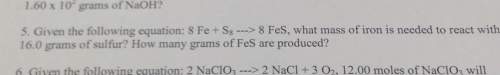 5. given the following equation: 8 fe s8 8 fes, what mass of iron is needed to react with16.0 grams