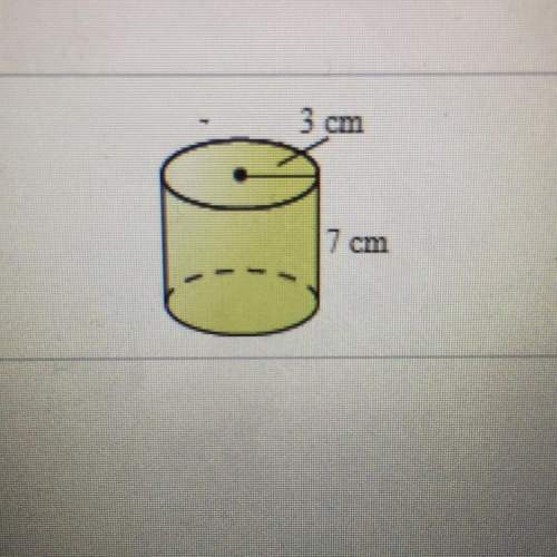 What’s the surface area of a cylinder that has the radius of 3 and the height of 7