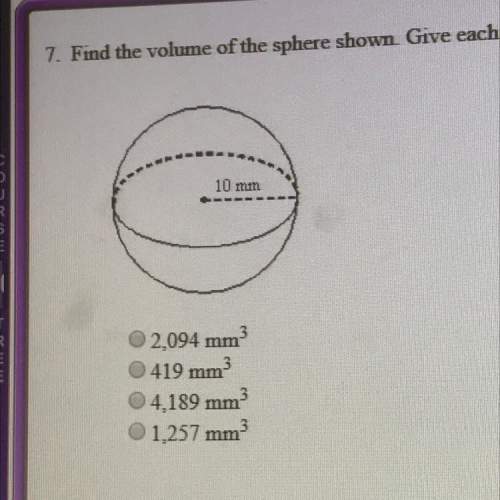 Find the volume of the sphere shown give each answer rounded to the nearest cubic unit