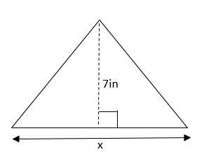 If the area of the triangle is 84 in2 squared, what is the value of x?  a. 24 in