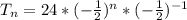 T_n = 24* (-\frac{1}{2})^{n} * (-\frac{1}{2})^{-1}