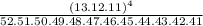 \frac{(13.12.11)^{4} }{ 52.51.50.49.48.47.46.45.44.43.42.41}