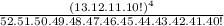 \frac{(13.12.11.10!)^{4} }{ 52.51.50.49.48.47.46.45.44.43.42.41.40! }