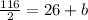 \frac{116}{2}=26+b