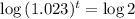 \log{(1.023)^{t}} = \log{2}