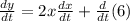 \frac{dy}{dt}=2x\frac{dx}{dt}+\frac{d}{dt}(6)