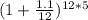 (1+\frac{1.1}{12}) ^{12*5}