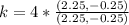 k = 4*\frac{(2.25, -0.25)}{(2.25, -0.25)}