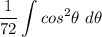\displaystyle \frac{1}{72} \int {cos^2\theta} \ d\theta