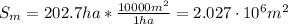 S_{m} = 202.7 ha*\frac{10000 m^{2}}{1 ha} = 2.027 \cdot 10^{6} m^{2}