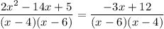 \displaystyle \frac{2x^2-14x+5}{(x-4)(x-6)}=\frac{-3x+12}{(x-6)(x-4)}