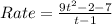 Rate = \frac{9t^2 - 2 - 7}{t - 1}