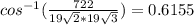 cos^{-1} (\frac{722}{19\sqrt{2}* 19\sqrt{3}  }) = 0.6155