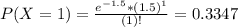 P(X = 1) = \frac{e^{-1.5}*(1.5)^{1}}{(1)!} = 0.3347