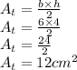 A_t = \frac{b\times h}{2} \\A_t = \frac{6\times4}{2} \\A_t = \frac{24}{2} \\A_t = 12cm^2