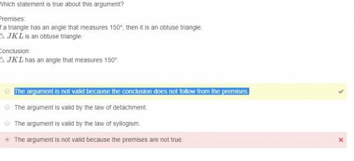 50 points which statement is true about this argument?  premises:  if a triangle has an angle that m