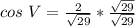 cos\ V = \frac{2}{\sqrt{29}}*\frac{\sqrt{29}}{\sqrt{29}}