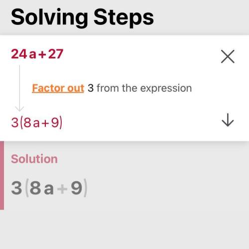 The algebraic expression for 24a+27​