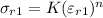\sigma_{r1}=K(\varepsilon_{r1})^{n}