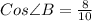 Cos \angle B=\frac{8}{10}